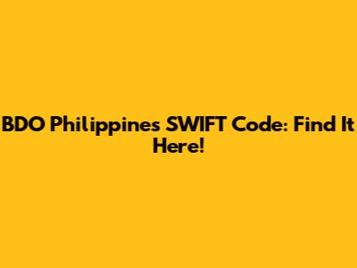 BDO Philippines SWIFT Code: Find It Here!
