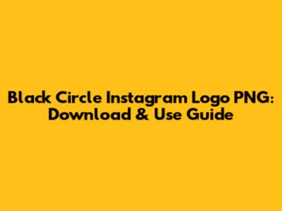 Black Circle Instagram Logo PNG: Download & Use Guide