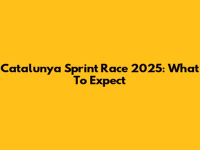 Catalunya Sprint Race 2025: What To Expect