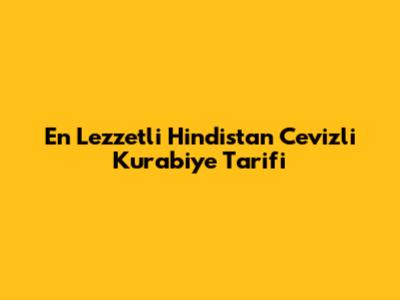En Lezzetli Hindistan Cevizli Kurabiye Tarifi