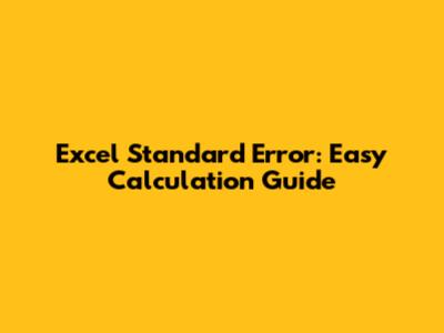 Excel Standard Error: Easy Calculation Guide