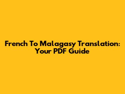 French To Malagasy Translation: Your PDF Guide