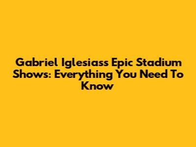 Gabriel Iglesias's Epic Stadium Shows: Everything You Need To Know