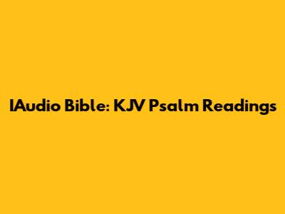 IAudio Bible: KJV Psalm Readings