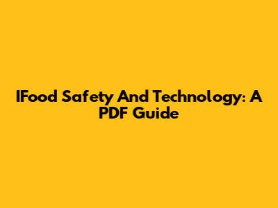 IFood Safety And Technology: A PDF Guide