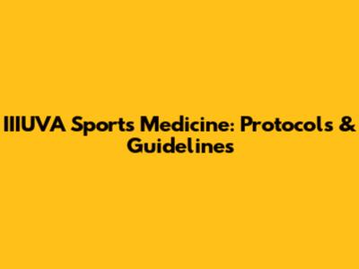IIIUVA Sports Medicine: Protocols & Guidelines