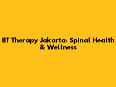 IIT Therapy Jakarta: Spinal Health & Wellness