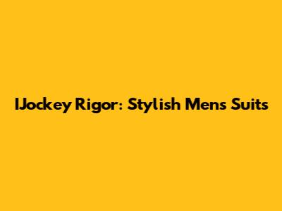IJockey Rigor: Stylish Men's Suits