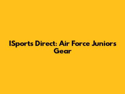 ISports Direct: Air Force Juniors Gear