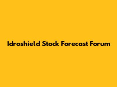Idroshield Stock Forecast Forum