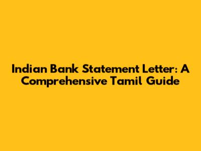 Indian Bank Statement Letter: A Comprehensive Tamil Guide