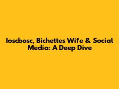 Ioscbosc, Bichette's Wife & Social Media: A Deep Dive