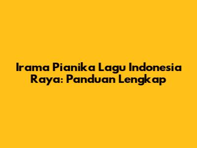 Irama Pianika Lagu Indonesia Raya: Panduan Lengkap