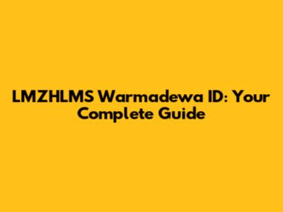 LMZHLMS Warmadewa ID: Your Complete Guide