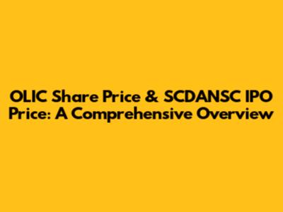 OLIC Share Price & SCDANSC IPO Price: A Comprehensive Overview