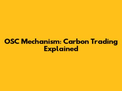 OSC Mechanism: Carbon Trading Explained