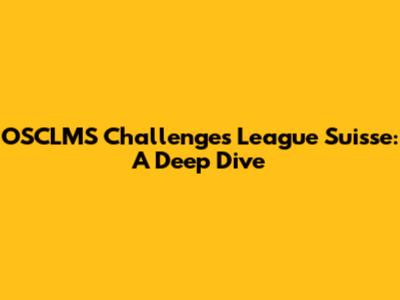 OSCLMS Challenges League Suisse: A Deep Dive