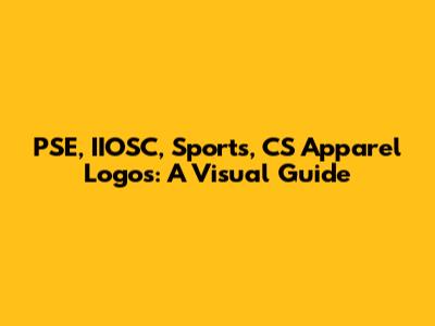 PSE, IIOSC, Sports, CS Apparel Logos: A Visual Guide
