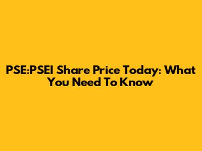 PSE:PSEI Share Price Today: What You Need To Know