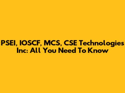 PSEI, IOSCF, MCS, CSE Technologies Inc: All You Need To Know