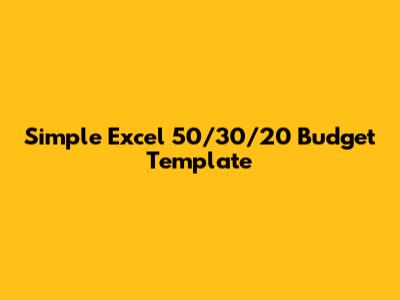 Simple Excel 50/30/20 Budget Template