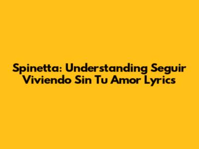 Spinetta: Understanding 'Seguir Viviendo Sin Tu Amor' Lyrics
