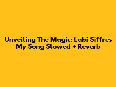 Unveiling The Magic: Labi Siffre's 'My Song' Slowed + Reverb