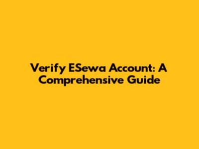 Verify ESewa Account: A Comprehensive Guide