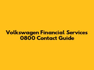 Volkswagen Financial Services 0800 Contact Guide
